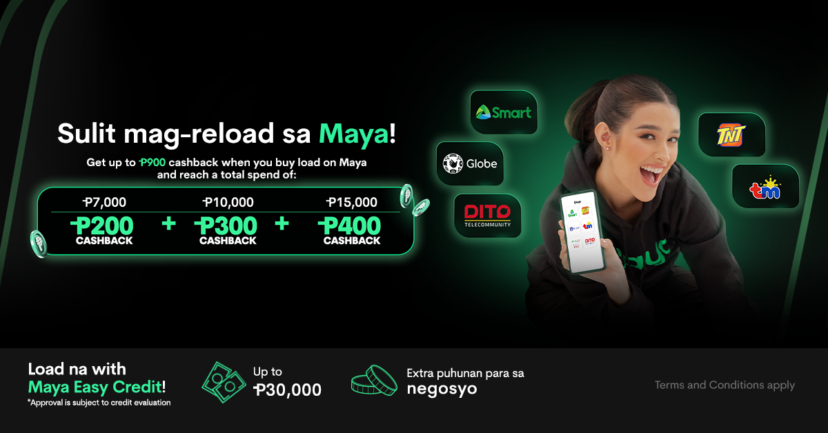 Extra income? Magpaload sa Maya to get up to ₱900 cashback!