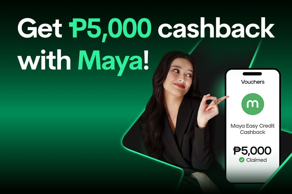 P5,000 cashback using Maya Easy Credit! 