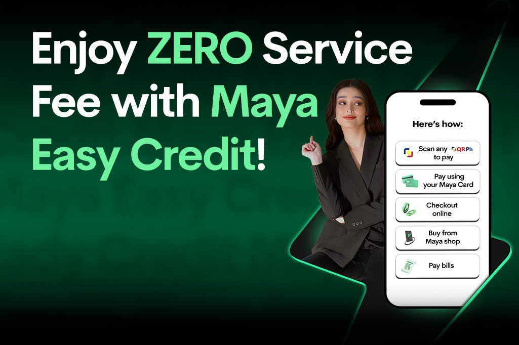 ZERO Service Fee with Maya Easy Credit